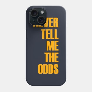 Never Tell Me The Odds Phone Case