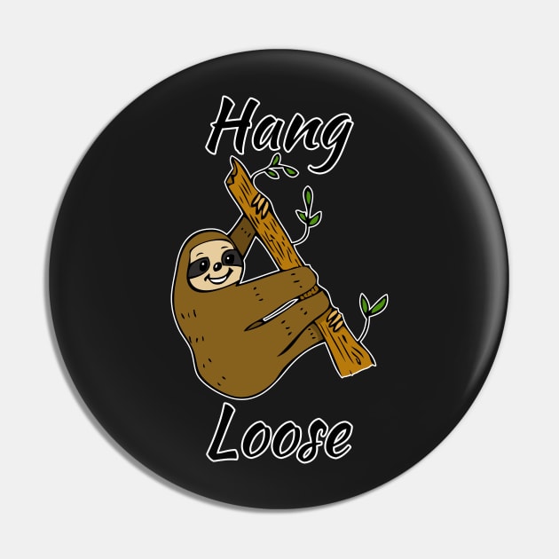 Hang Loose Sloth #1 Pin by RockettGraph1cs