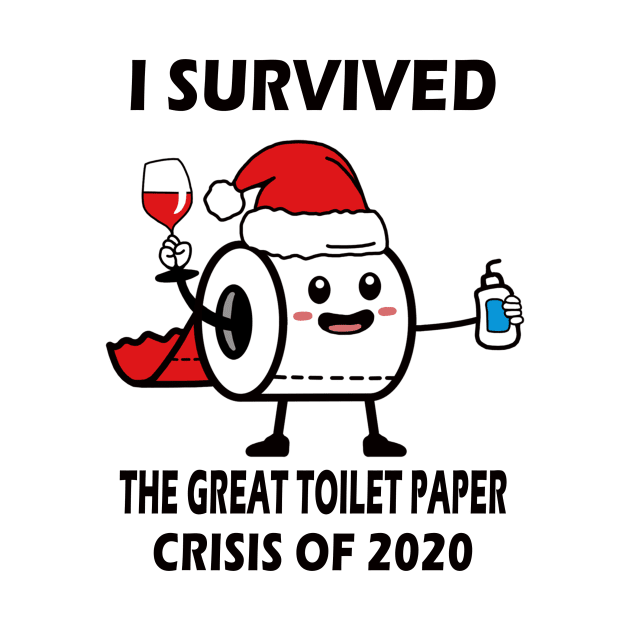 I survived the great Toilet Paper crisis of 2020 Merry Christmas by binnacleenta