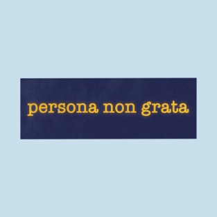 Persona Non Grata T-Shirt