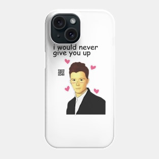 never give you up  Meme Phone Case