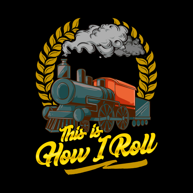 Funny This Is How I Roll Train Pun Model Train Pun by theperfectpresents