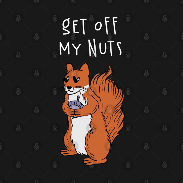 Get Off My Nuts by Carolina Cabreira