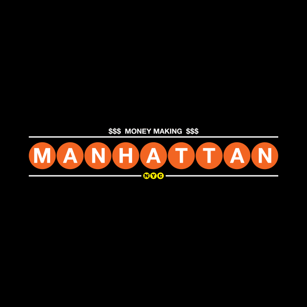 Money Making Manhattan by nycsubwaystyles