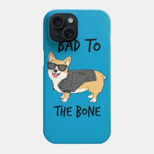 Bad to the Bone Corgi Phone Case