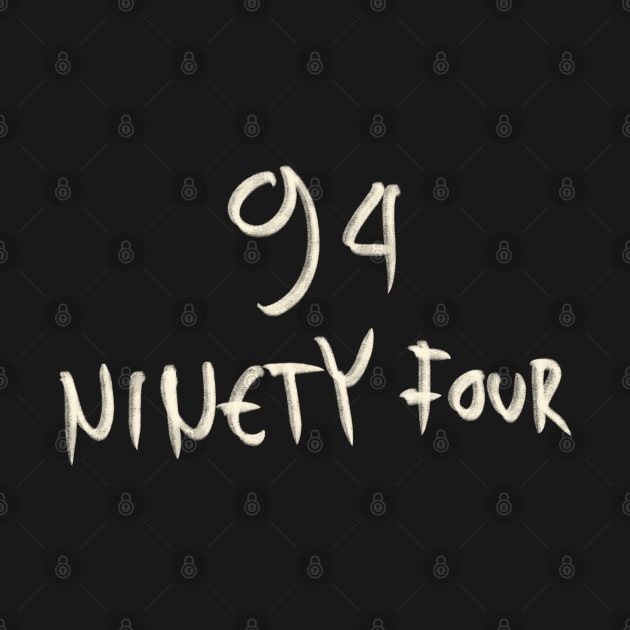 Hand Drawn Letter Number 94 Ninety Four by Saestu Mbathi