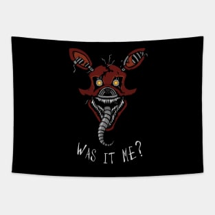 Five Nights at Freddy's - FNAF 4 - Nightmare Foxy - It's Me Tapestry