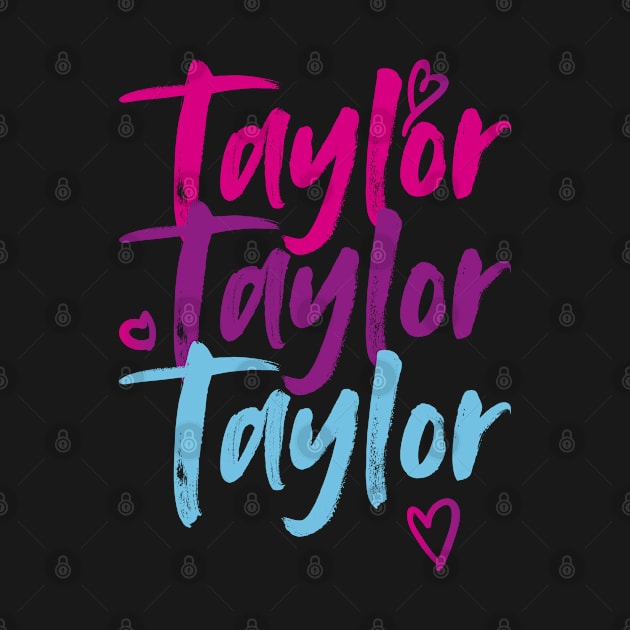 Taylor First Name I Love Taylor Girl Cute by smartrocket