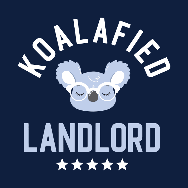 Koalafied Landlord - Funny Gift Idea for Landlords by BetterManufaktur