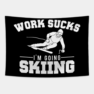 Work Sucks, I'm Going Skiing Funny Tapestry