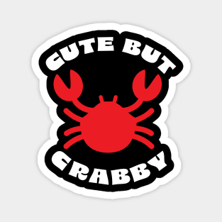 Cute but Crabby design Magnet