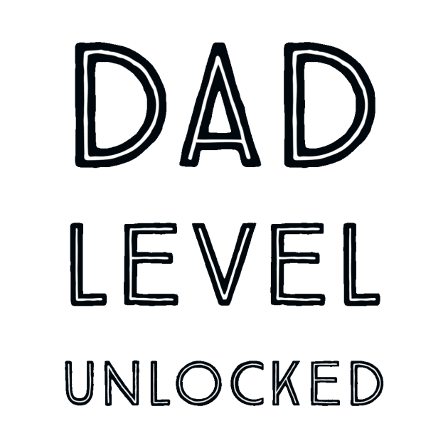 Dad level unlocked #1 by GAMINGQUOTES