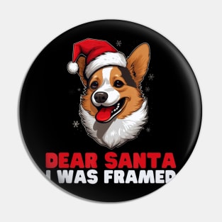 Dear Santa I Was Framed Corgi Christmas Pajamas Xmas Pin