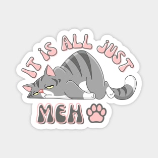 It's all just Meh!!! Magnet