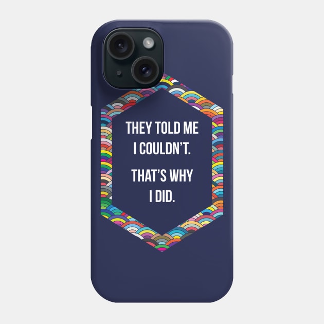 Thats Why I Did Phone Case by fimbis