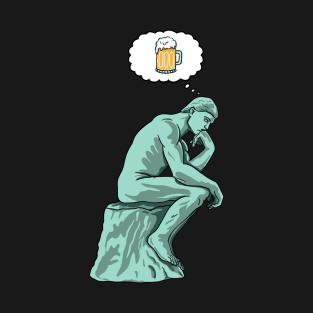 The thinker beer T-Shirt