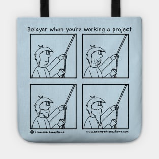 Belayer when you’re working a project Tote