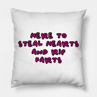 Copy of here to steal hearts and rip fart love design Pillow