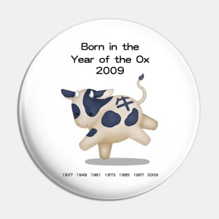 Born in the Year of the Ox 2009 Pin