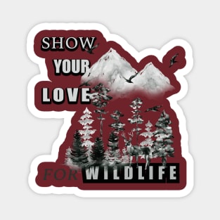 Show your love for wildlife Magnet