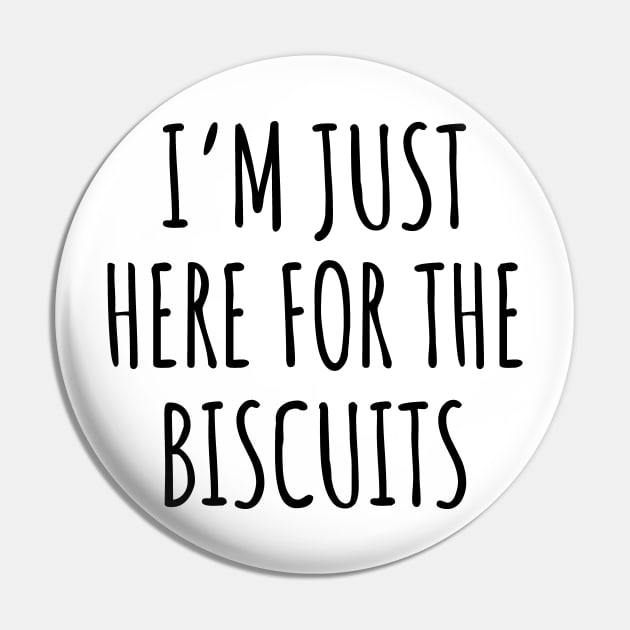 I'm just here for the biscuits Pin by LunaMay