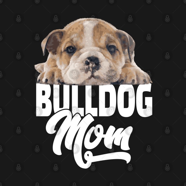 English Bulldog - English Bulldog Mom by Kudostees