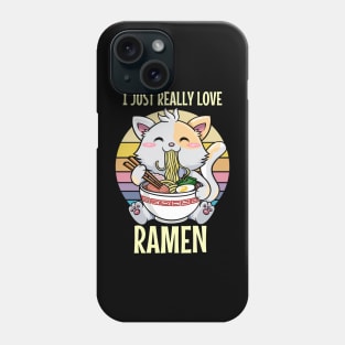 I Just Really Love Ramen Vintage Cute Cat Ramen Kawaii Tee Design Anime Otaku Japanese Food Phone Case