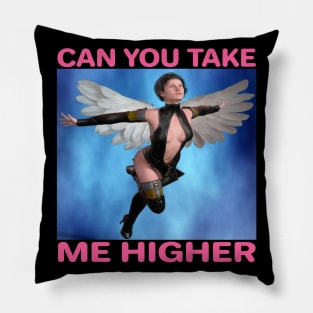 CAN YOU TAKE ME HIGHER Inspiring Heavenly Rock Music Lyric Quote Pillow