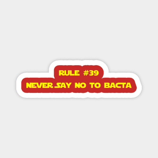 Never Say No To Bacta Magnet