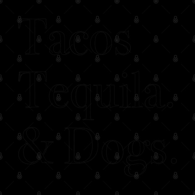 Tacos Tequila and Dogs by CovidStore