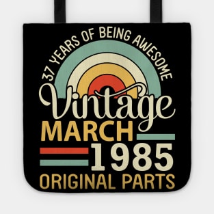 37 Years Being Awesome Vintage In March 1985 Original Parts Tote