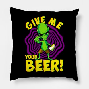 Funny Alien Give Me Your Beer Halloween UFO Gift Pillow