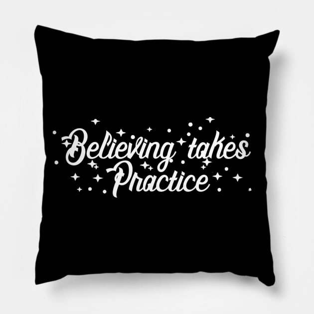 A Wrinkle in Time Quote - Believing Takes Practice Pillow by ballhard