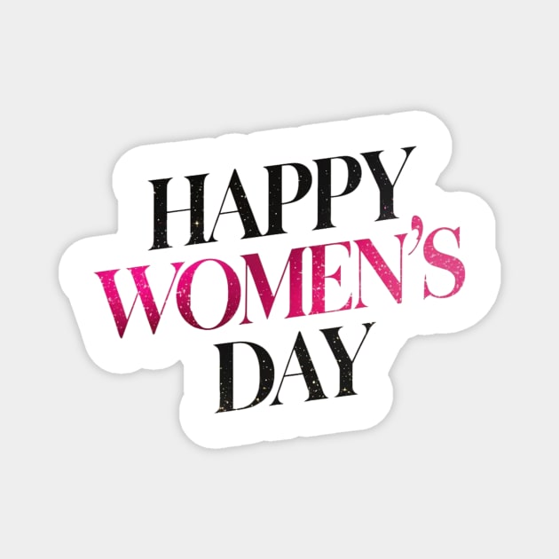 Happy Women's Day Magnet by Teeport