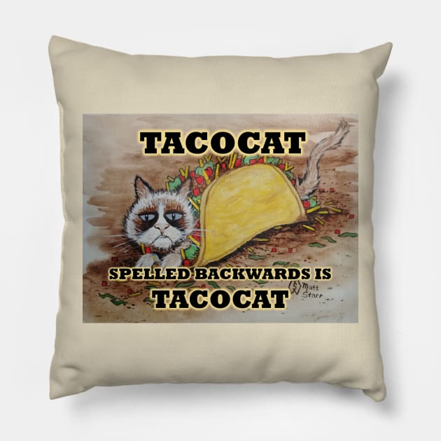 Tacocat spelled backwards is tacocat Pillow by Matt Starr Fine Art