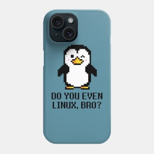 Do you even Linux Bro? Phone Case