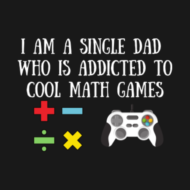 addicted to cool math games shirt