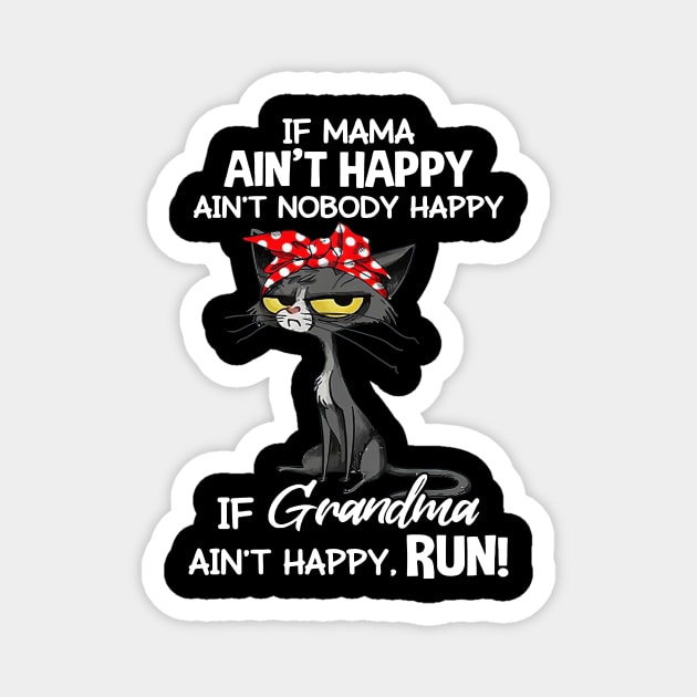 Black Cat If Mama Ain't Happy Ain't Nobody Mother's Day Magnet by nakaahikithuy