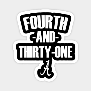 4th and 31 ALABAMA, FOURTH AND THIRTY ONE ALABAMA Magnet