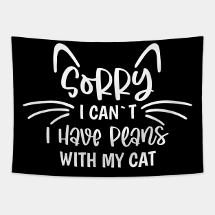 Sorry I Can`t I Have Plans With My Cat Tapestry