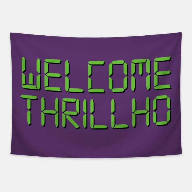 WELCOME THRILLHO Tapestry by Rock Bottom