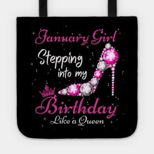 January Girl Stepping Into My Birthday Like A Queen Funny Birthday Gift Cute Crown Letters Tote