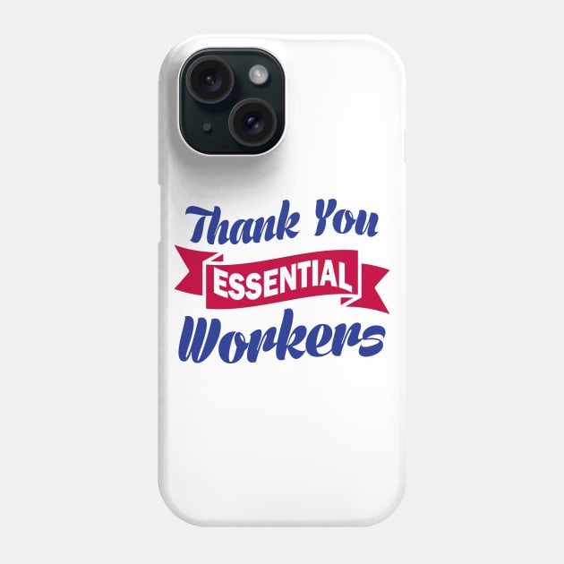 Thank you Essential Workers Phone Case by Aine Creative Designs