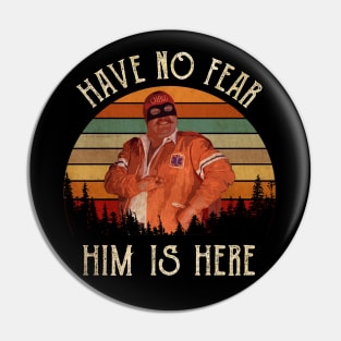 Captain Chaos Have No Fear Him Is Here Cannonball Pin