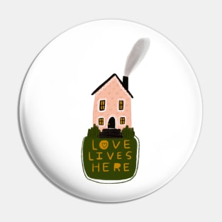 Love Lives Here Pin