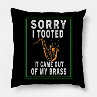 sorry i tooted it came out of my brass Pillow