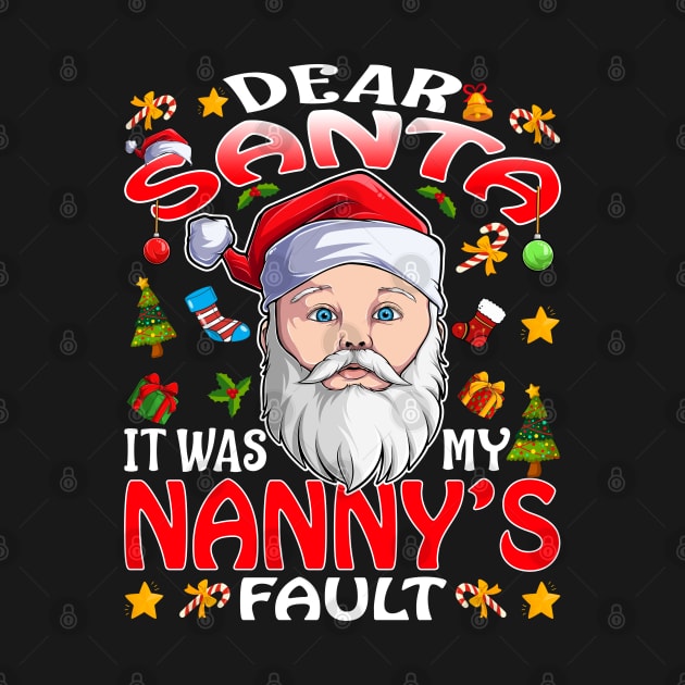 Dear Santa It Was My Nannys Fault Christmas Funny Chirtmas Gift by intelus