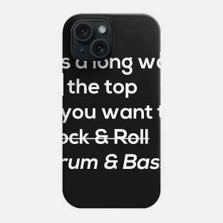 It's a long way Drum & bass Phone Case