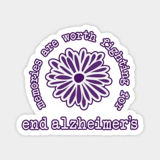 Alzheimers Awareness Memories are Worth Fighting For Purple Flower End ALz Magnet