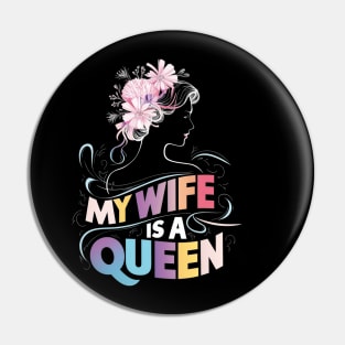 MY WIFE IS A QUEEN Pin